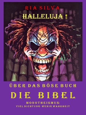 cover image of Halleluja! Über das böse Buch Die Bibel